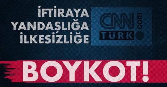 CNN TÜRK BOYKOTUNA TAM DESTEK